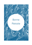 Vagues apaisantes pour une belle retraite